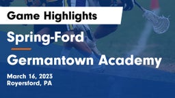 Spring-Ford  vs Germantown Academy Game Highlights - March 16, 2023