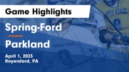 Spring-Ford  vs Parkland  Game Highlights - April 1, 2023
