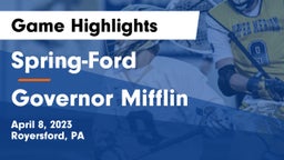 Spring-Ford  vs Governor Mifflin  Game Highlights - April 8, 2023