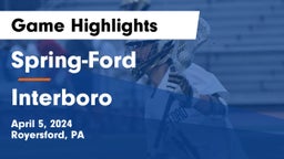 Spring-Ford  vs Interboro  Game Highlights - April 5, 2024
