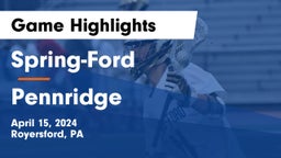 Spring-Ford  vs Pennridge  Game Highlights - April 15, 2024