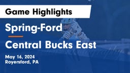 Spring-Ford  vs Central Bucks East  Game Highlights - May 16, 2024