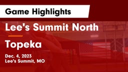 Lee's Summit North  vs Topeka  Game Highlights - Dec. 4, 2023