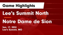 Lee's Summit North  vs Notre Dame de Sion  Game Highlights - Jan. 17, 2024