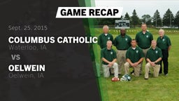 Recap: Columbus Catholic  vs. Oelwein  2015