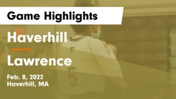 Haverhill  vs Lawrence  Game Highlights - Feb. 8, 2022