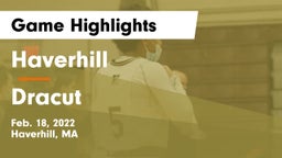Haverhill  vs Dracut  Game Highlights - Feb. 18, 2022