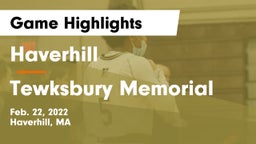 Haverhill  vs Tewksbury Memorial Game Highlights - Feb. 22, 2022