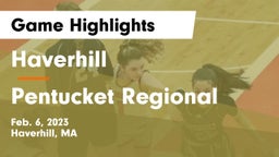 Haverhill  vs Pentucket Regional  Game Highlights - Feb. 6, 2023