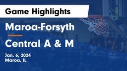 Maroa-Forsyth  vs Central A & M  Game Highlights - Jan. 6, 2024