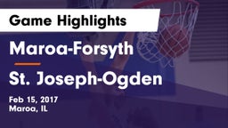 Maroa-Forsyth  vs St. Joseph-Ogden  Game Highlights - Feb 15, 2017