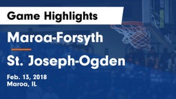 Maroa-Forsyth  vs St. Joseph-Ogden Game Highlights - Feb. 13, 2018