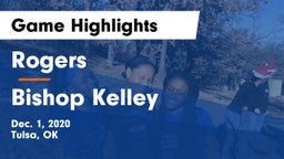 Rogers  vs Bishop Kelley  Game Highlights - Dec. 1, 2020