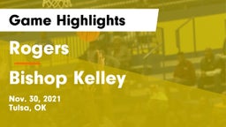 Rogers  vs Bishop Kelley  Game Highlights - Nov. 30, 2021