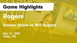 Rogers  vs Broken Arrow vs Will Rogers Game Highlights - Jan. 21, 2023