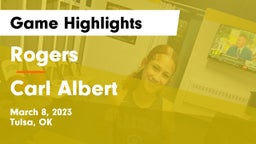 Rogers  vs Carl Albert Game Highlights - March 8, 2023