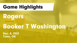 Rogers  vs Booker T Washington  Game Highlights - Dec. 8, 2023