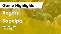 Rogers  vs Sapulpa Game Highlights - Feb. 29, 2024