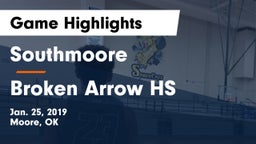 Southmoore  vs Broken Arrow HS Game Highlights - Jan. 25, 2019