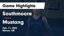 Southmoore  vs Mustang  Game Highlights - Feb. 11, 2022