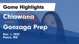 Chiawana  vs Gonzaga Prep  Game Highlights - Dec. 1, 2023