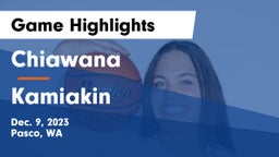 Chiawana  vs Kamiakin  Game Highlights - Dec. 9, 2023