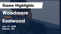 Woodmore  vs Eastwood  Game Highlights - Jan. 31, 2020