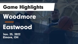 Woodmore  vs Eastwood  Game Highlights - Jan. 25, 2022