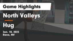 North Valleys  vs Hug  Game Highlights - Jan. 18, 2023