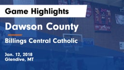 Dawson County  vs Billings Central Catholic  Game Highlights - Jan. 12, 2018
