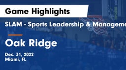 SLAM - Sports Leadership & Management HS vs Oak Ridge  Game Highlights - Dec. 31, 2022