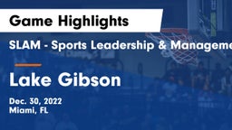 SLAM - Sports Leadership & Management HS vs Lake Gibson  Game Highlights - Dec. 30, 2022