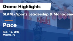 SLAM - Sports Leadership & Management HS vs Pace  Game Highlights - Feb. 10, 2023