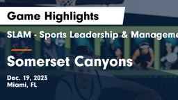 SLAM - Sports Leadership & Management HS vs Somerset Canyons Game Highlights - Dec. 19, 2023