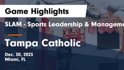 SLAM - Sports Leadership & Management HS vs Tampa Catholic  Game Highlights - Dec. 30, 2023