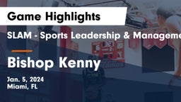 SLAM - Sports Leadership & Management HS vs Bishop Kenny  Game Highlights - Jan. 5, 2024