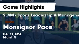 SLAM - Sports Leadership & Management HS vs Monsignor Pace Game Highlights - Feb. 19, 2024