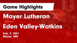 Mayer Lutheran  vs Eden Valley-Watkins  Game Highlights - Feb. 9, 2021