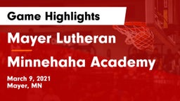 Mayer Lutheran  vs Minnehaha Academy Game Highlights - March 9, 2021