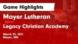Mayer Lutheran  vs Legacy Christian Academy Game Highlights - March 23, 2021
