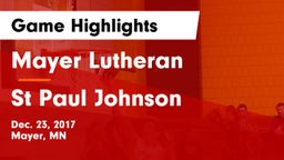 Mayer Lutheran  vs St Paul Johnson  Game Highlights - Dec. 23, 2017