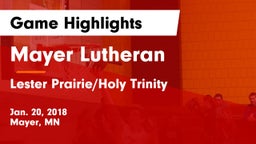 Mayer Lutheran  vs Lester Prairie/Holy Trinity  Game Highlights - Jan. 20, 2018