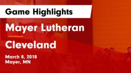 Mayer Lutheran  vs Cleveland  Game Highlights - March 8, 2018