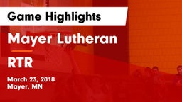 Mayer Lutheran  vs RTR Game Highlights - March 23, 2018