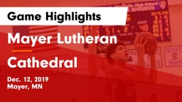 Mayer Lutheran  vs Cathedral  Game Highlights - Dec. 12, 2019