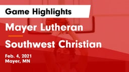 Mayer Lutheran  vs Southwest Christian  Game Highlights - Feb. 4, 2021