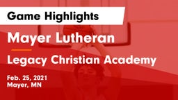 Mayer Lutheran  vs Legacy Christian Academy Game Highlights - Feb. 25, 2021