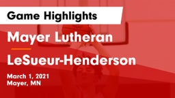 Mayer Lutheran  vs LeSueur-Henderson  Game Highlights - March 1, 2021