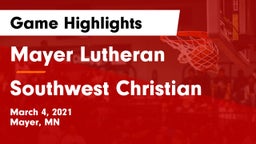 Mayer Lutheran  vs Southwest Christian  Game Highlights - March 4, 2021