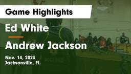 Ed White  vs Andrew Jackson  Game Highlights - Nov. 14, 2023